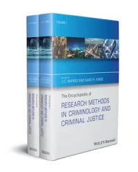 The Encyclopedia of Research Methods in Criminology and Criminal Justice